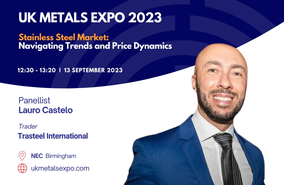 Trasteel International trader Lauro Castelo will join MEPS International's Kaye Ayub on stage for a stainless steel panel debate at the UK Metals Expo 2023
