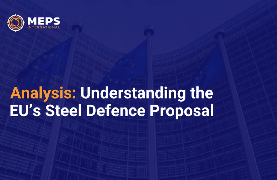 MEPS Analysis: understanding the EU’s steel defence proposal
